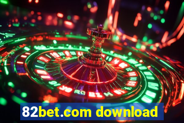 82bet.com download